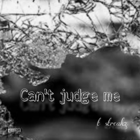 Can't Judge Me (full song)