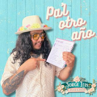 Pa'l otro año lyrics | Boomplay Music