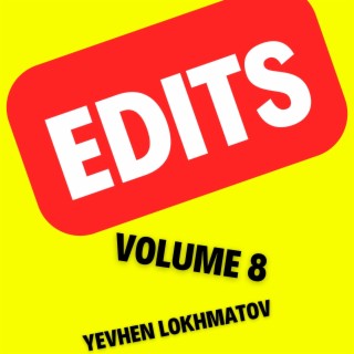 Edits, Vol. 8