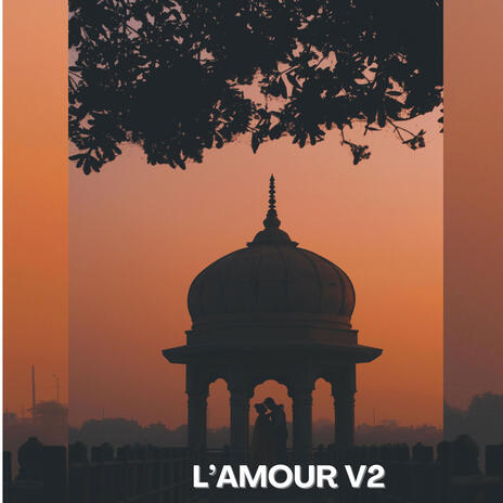 L’AMOUR V2 | Boomplay Music