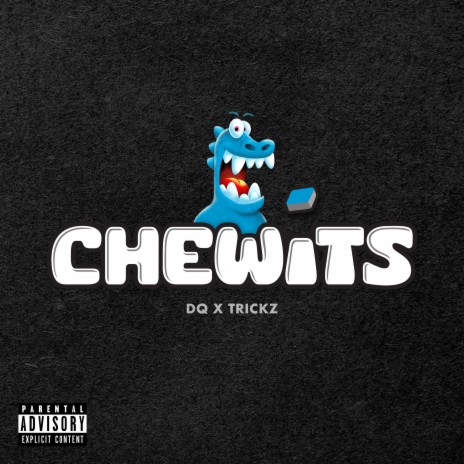 Chewits ft. Trickz | Boomplay Music