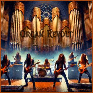 Organ Revolt