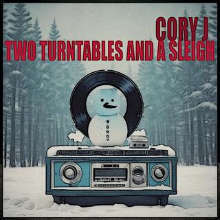 Two Turntables And A Sleigh