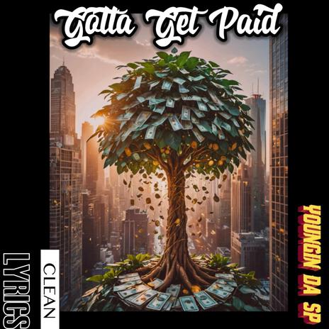 Gotta Get Paid (Instrumental w Hook) | Boomplay Music