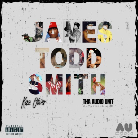 James Todd Smith ft. Tha Audio Unit | Boomplay Music