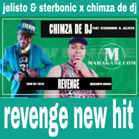 Chimza de dj revenge ft. Jelisto & sterbonic | Boomplay Music