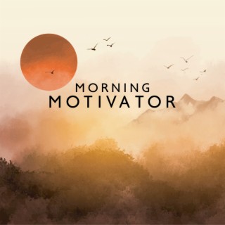 Morning Motivator: BGM Ringtones Nature Sounds for Positive Start Your Day (Singing Birds, Water and Ocean Waves)