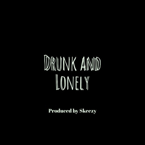 Drunk and Lonely ft. Ran Swisha | Boomplay Music
