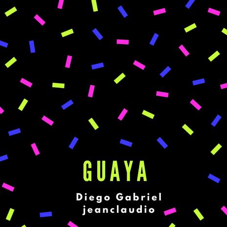 Guaya ft. Jeanclaudiomusic | Boomplay Music