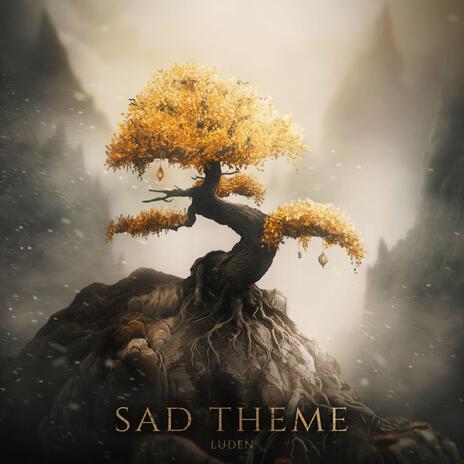 Sad Theme | Boomplay Music