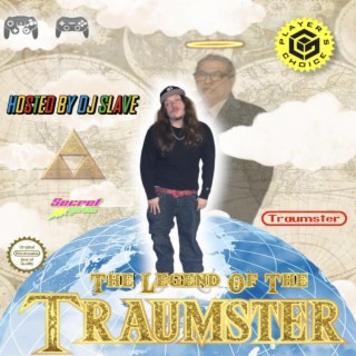 THE LEGEND OF THE TRAUMSTER