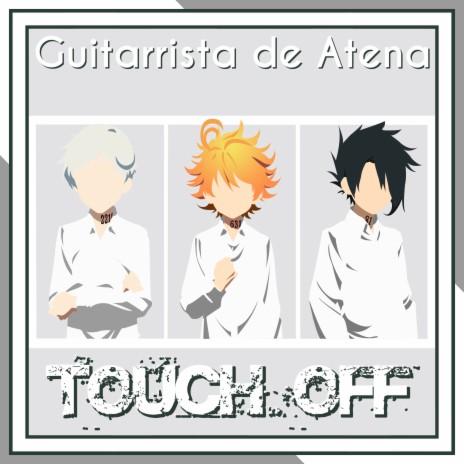 Touch Off (From The Promised Neverland) | Boomplay Music