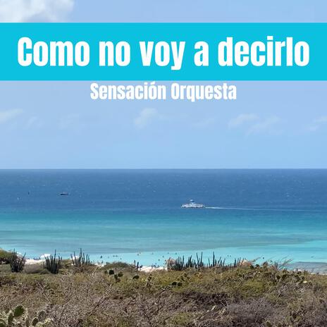 Como no voy a decirlo | Boomplay Music