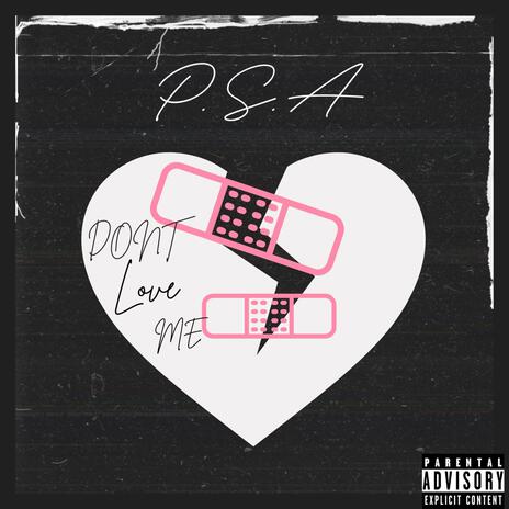 P.S.A (Don't Love Me) | Boomplay Music