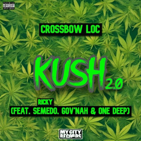 Kush 2.0 ft. Ricky Semedo, Gov'Nah & One Deep | Boomplay Music