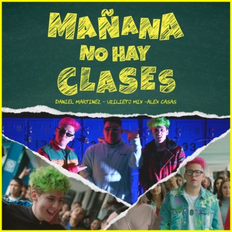 Mañana no hay clases ft. Alex Casas & Uzielito Mix | Boomplay Music