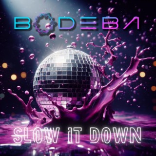 Slow it down (Extended version)