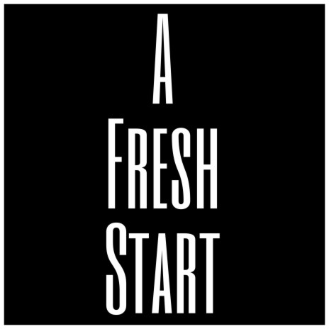 A Fresh Start | Boomplay Music