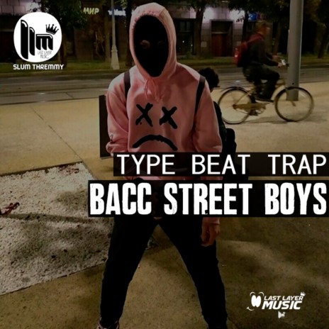 Bacc Street Boys Type Beat Trap | Boomplay Music