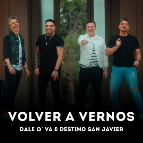 Volver A Vernos ft. Destino San Javier | Boomplay Music