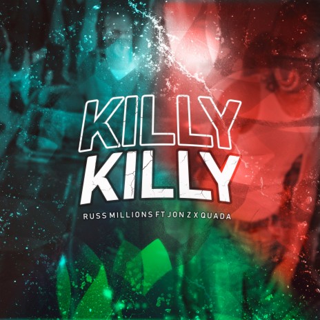 Killy Killy ft. Jon Z & Quada | Boomplay Music