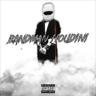 Bandman Houdini