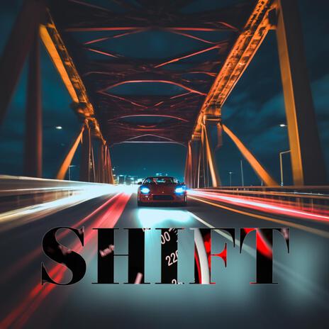 Shift | Boomplay Music