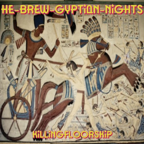 He-Brew-Gyptian-Nights | Boomplay Music