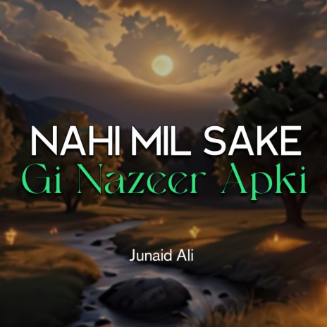 Nahi Mil Sake Gi Nazeer Apki | Boomplay Music