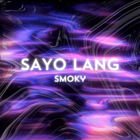 Sayo Lang | Boomplay Music