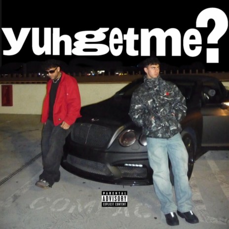 yuhgetme? ft. roy william | Boomplay Music