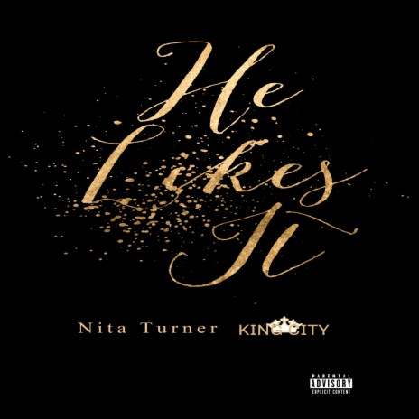 He Likes It ft. Nita Turner