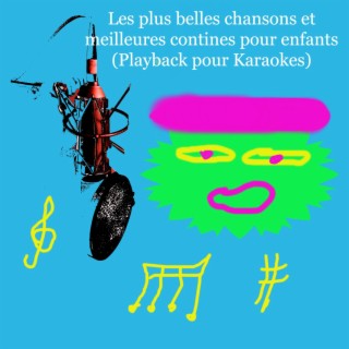 Les plus belles comptines  pour enfants (Playback pour Karaokes)