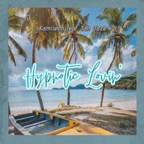 Hypnotic Lovin' (Radio Mix) [feat. Tan Daze] | Boomplay Music