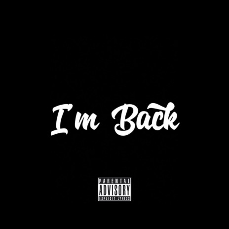 I'm Back (Way too sexy Freestyle) | Boomplay Music