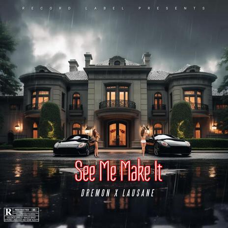 See Me Make It ft. Lausane | Boomplay Music