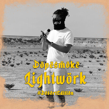 Dopesmoke - Lightwork #DesertEdition ft. Pressplay | Boomplay Music