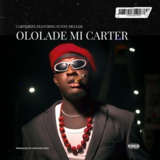 Ololade Mi Carter (feat. Funny Muller) lyrics | Boomplay Music
