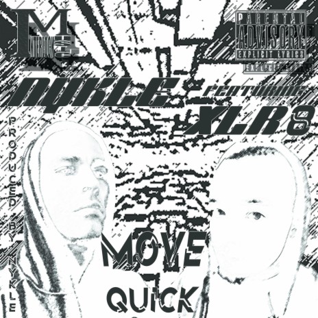 Move Quick ft. XLR8 | Boomplay Music