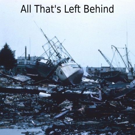 All That's Left Behind | Boomplay Music