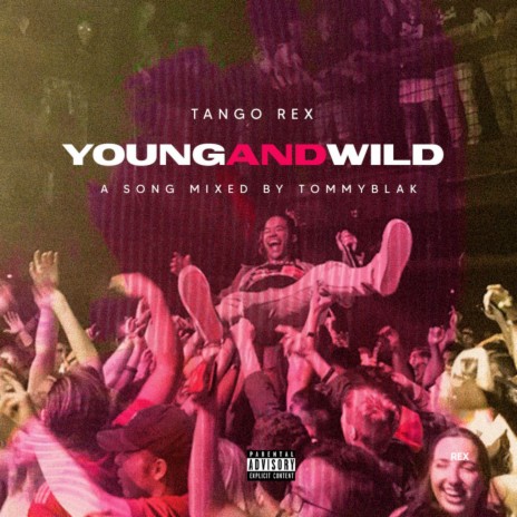 Young and Wild | Boomplay Music