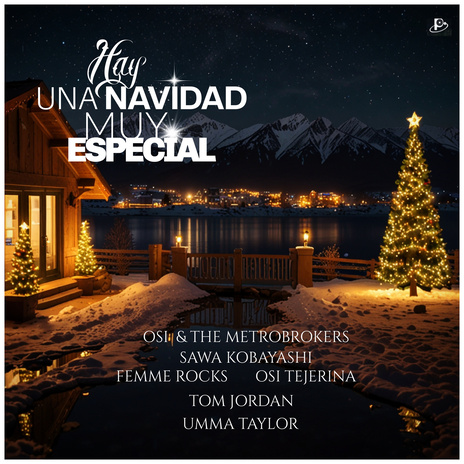 Hay Una Navidad Muy Especial (Ft. Sawa Kobayashi, Osi Tejerina, Femme Rocks, Tom Jordan, Umma Taylor) ft. Sawa Kobayashi, Osi Tejerina, Femme Rocks, Tom Jordan & Umma Taylor | Boomplay Music