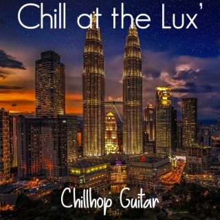 Chill at the Lux'