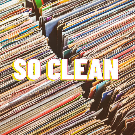 So Clean | Boomplay Music