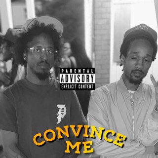 Convince ME