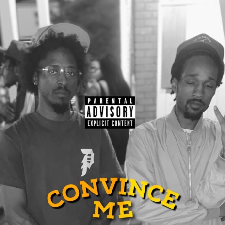 Convince ME ft. Forevr Tony | Boomplay Music