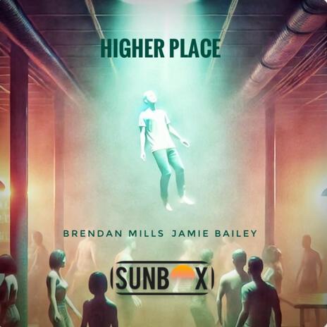 Higher Place ft. Jamie Bailey | Boomplay Music