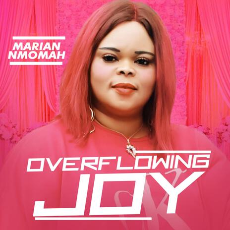 Overflowing joy | Boomplay Music