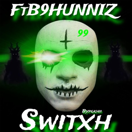 Switxh ft. B9hunnitz | Boomplay Music