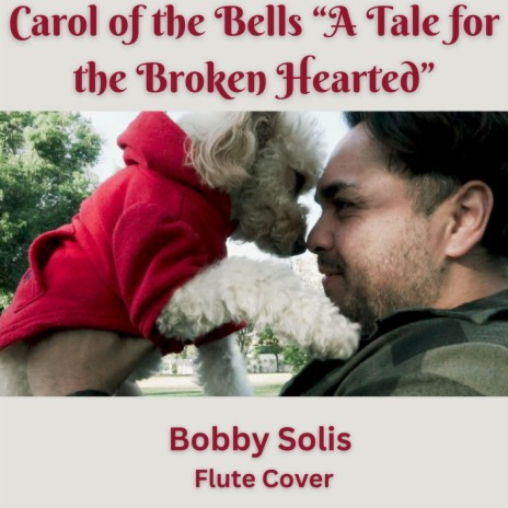 Carol of the Bells A Tale for the Broken Hearted